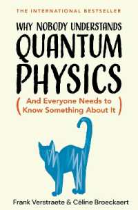 Why Nobody Understands Quantum Physics : And Everyone Needs to Know Something about It