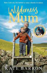 Wilderness Mum : How I left city life behind to raise a family in nature