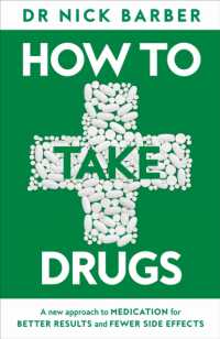 How to Take Drugs : A New Approach to Medication for Better Results and Fewer Side Effects