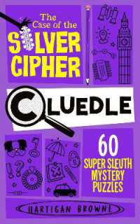 Cluedle - the Case of the Silver Cipher : 60 Super Sleuth Mystery Puzzles (Cluedle)
