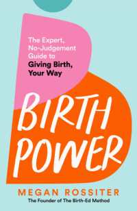 Birth Power : The Expert, No-Judgement Guide to Giving Birth, Your Way