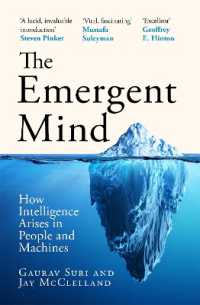 The Emergent Mind : How Intelligence Arises in People and Machines