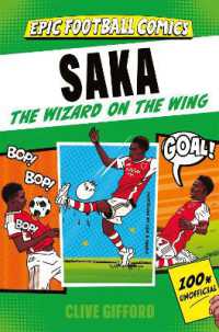 Saka : The Wizard on the Wing (Epic Football Comics)