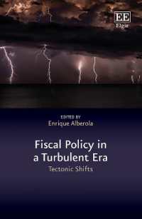 Fiscal Policy in a Turbulent Era : Tectonic Shifts (In a Turbulent Era series)