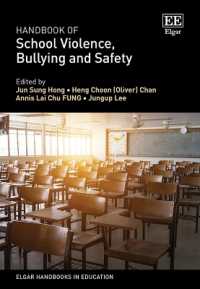 校内暴力、いじめと安全ハンドブック<br>Handbook of School Violence, Bullying and Safety (Elgar Handbooks in Education)