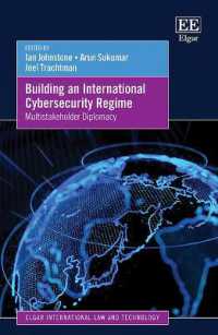 Building an International Cybersecurity Regime : Multistakeholder Diplomacy (Elgar International Law and Technology series)