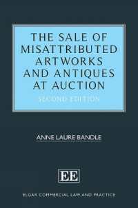 The Sale of Misattributed Artworks and Antiques at Auction : Second Edition (Elgar Commercial Law and Practice series) （2ND）