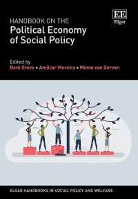 社会政策の政治経済学ハンドブック<br>Handbook on the Political Economy of Social Policy (Elgar Handbooks in Social Policy and Welfare)