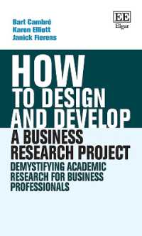 How to Design and Develop a Business Research Project : Demystifying Academic Research for Business Professionals (How to Guides)