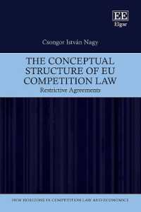 The Conceptual Structure of EU Competition Law : Restrictive Agreements (New Horizons in Competition Law and Economics series)