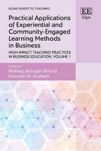 Practical Applications of Experiential and Community-Engaged Learning Methods in Business : High-Impact Teaching Practices in Business Education, Volume 1 (Elgar Guides to Teaching)