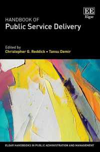 公共サービスの供給ハンドブック<br>Handbook of Public Service Delivery (Elgar Handbooks in Public Administration and Management)