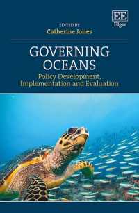 Governing Oceans : Policy Development, Implementation and Evaluation