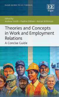 労働・労使関係の理論と概念：簡潔ガイド<br>Theories and Concepts in Work and Employment Relations : A Concise Guide (Elgar Guides to Key Theories)