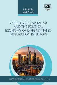 Varieties of Capitalism and the Political Economy of Differentiated Integration in Europe (New Horizons in European Politics series)