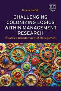 Challenging Colonizing Logics within Management Research : Towards a Broader View of Management