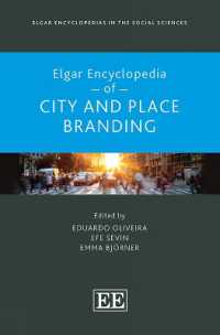 エルガー都市・地域ブランディング百科事典<br>Elgar Encyclopedia of City and Place Branding (Elgar Encyclopedias in the Social Sciences series)