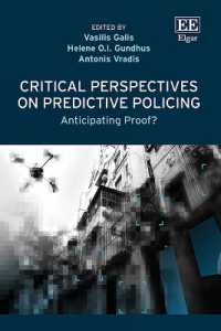 Critical Perspectives on Predictive Policing : Anticipating Proof?