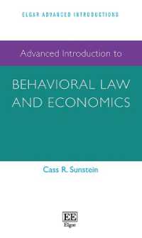 Ｃ．Ｒ．サンスティーン著／法と行動経済学：上級入門<br>Advanced Introduction to Behavioral Law and Economics (Elgar Advanced Introductions series)