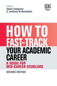 How to Fast-track your Academic Career : A Guide for Mid-Career Scholars: Second Edition (How to Guides) （2ND）