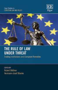 The Rule of Law under Threat : Eroding Institutions and European Remedies (Elgar Studies in European Law and Policy)