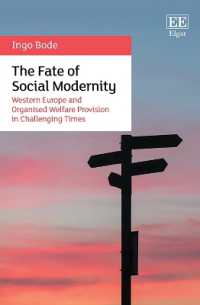 The Fate of Social Modernity : Western Europe and Organised Welfare Provision in Challenging Times