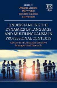 Understanding the Dynamics of Language and Multilingualism in Professional Contexts : Advances in Language-Sensitive Management Research