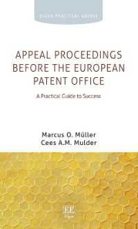 Appeal Proceedings before the European Patent Office : A Practical Guide to Success (Elgar Practical Guides)