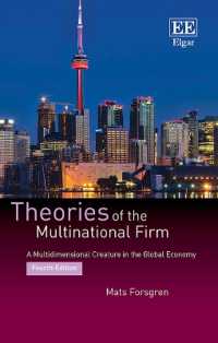 多国籍企業の諸理論（第４版）<br>Theories of the Multinational Firm : A Multidimensional Creature in the Global Economy, Fourth Edition （4TH）