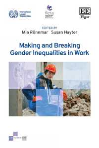 Making and Breaking Gender Inequalities in Work (Ilera Publication series)
