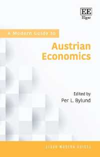 オーストリア学派経済学：現代ガイド<br>A Modern Guide to Austrian Economics (Elgar Modern Guides)