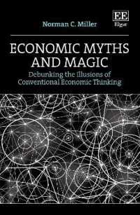 Economic Myths and Magic : Debunking the Illusions of Conventional Economic Thinking
