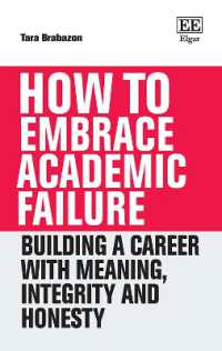 How to Embrace Academic Failure : Building a Career with Meaning, Integrity and Honesty (How to Guides)