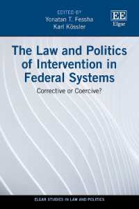 The Law and Politics of Intervention in Federal Systems : Corrective or Coercive? (Elgar Studies in Law and Politics)