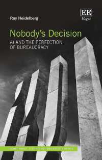 誰のものでもない意思決定：人工知能と完璧な官僚制<br>Nobody's Decision : AI and the Perfection of Bureaucracy (Governance, Technology and Society series)