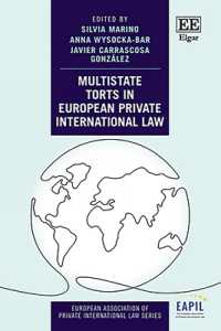Multistate Torts in European Private International Law (European Association of Private International Law series)