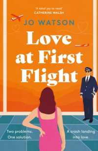 Love at First Flight : The heart-soaring fake-dating romantic comedy to fly away with!