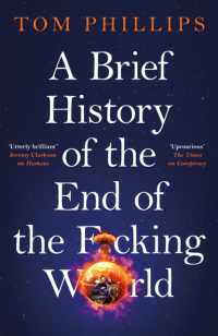 A Brief History of the End of the F*cking World : The hilarious and fascinating new book from the international bestselling author of HUMANS