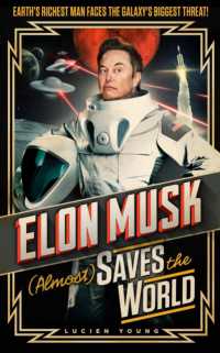 Elon Musk (Almost) Saves the World : Everyone's favourite genius makes his pulse-pounding debut in a rip-roaring sci-fi adventure!