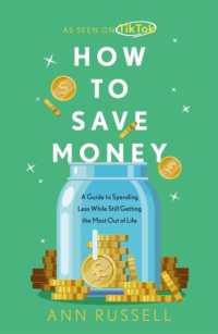How to Save Money : A Guide to Spending Less While Still Getting the Most Out of Life