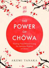 The Power of Chowa : Finding Your Balance Using the Japanese Wisdom of Chowa