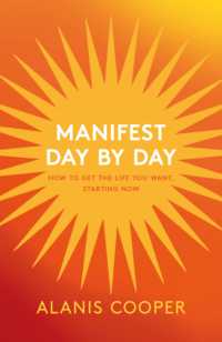 Manifest Day by Day : How to Get the Life You Want, Starting Now