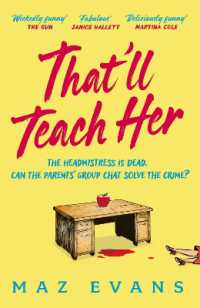 That'll Teach Her : One dead headmistress. Four suspects. Only the parents' chat group can solve the crime...