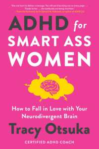 ADHD for Smart Ass Women : How to fall in love with your neurodivergent brain