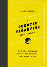 A Quentin Tarantino Dictionary : An A-Z of the iconic director and his work, from AK-47 to Zed (Director Dictionaries)