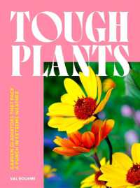 Tough Plants : Garden gladiators that pack a punch in extreme weather