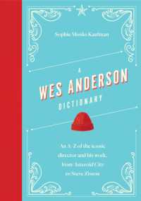 A Wes Anderson Dictionary : An A-Z of the iconic director and his work, from Asteroid City to Steve Zissou (Director Dictionaries)