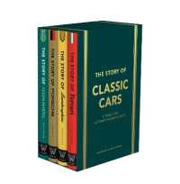 The Story of Classic Cars : A Tribute to Four Automotive Icons (The Story of Cars)