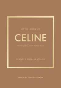 Little Book of Celine : The story of the iconic fashion house (Little Books of Fashion)