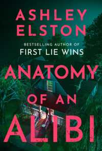 Anatomy of an Alibi : The Electrifying New Thriller from the No. 1 Bestselling Author of First Lie Wins